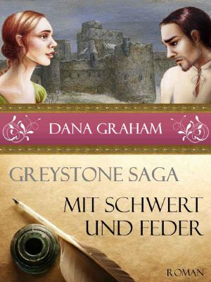 [Greystone Saga 01] • Mit Schwert und Feder